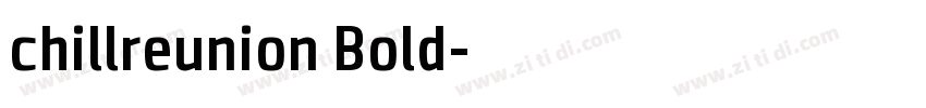 chillreunion Bold字体转换